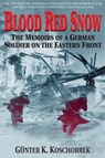 Blood Red Snow - Gunter K. Koschorrek - 9780760321980