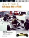 How to Build a Cheap Hot Rod - Dennis W. Parks - 9780760323489