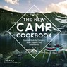 The New Camp Cookbook - Linda Ly - 9780760352014
