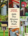 Little Free Libraries & Tiny Sheds - Philip Schmidt ; Little Free Library - 9780760358122