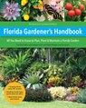 Florida Gardener's Handbook, 2nd Edition - Tom MacCubbin ; Joe Lamp'l ; Georgia Tasker ; Robert Bowden - 9780760370537