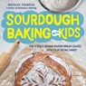 Sourdough Baking with Kids - Natalya Syanova - 9780760371473