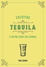 Enjoying Tequila - Paul Kahan - 9780760375075