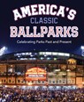 America's Classic Ballparks - James Buckley Jr. - 9780760377543