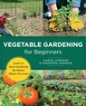 Vegetable Gardening for Beginners - Samantha Johnson ; Daniel Johnson - 9780760383520