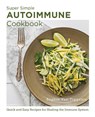 Super Simple Autoimmune Cookbook - Sophie Van Tiggelen - 9780760383605