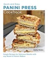 Quick and Easy Panini Press Cookbook - Kathy Strahs - 9780760383728
