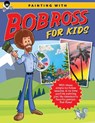 Painting with Bob Ross for Kids - Bob Ross Inc - 9780760385319