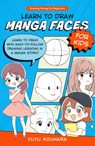 Learn to Draw Manga Faces for Kids - Yuyu Kouhara - 9780760385500