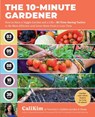 The 10-Minute Gardener - CaliKim - 9780760391860
