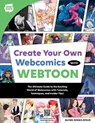 Create Your Own Webcomics with WEBTOON - WEBTOON Entertainment ; Quinn Sosna-Spear - 9780760392317