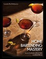 Home Bartending Mastery - Leandro Pari Di Monriva - 9780760393789