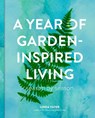 A Year of Garden-Inspired Living - Linda Vater - 9780760395158