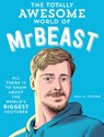 The Totally Awesome World of MrBeast - Neal E. Fischer - 9780760395431