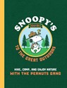 Snoopy's Guide to the Great Outdoors: Hike, Camp, and Enjoy Nature with the Peanuts Gang - Kristin Mehus-Roe - 9780760395585