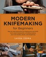 Modern Knifemaking for Beginners - Laura Zerra - 9780760398043