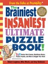 Brainest Insaniest Ultimate Puzzle - Robert Leighton ; Mike Shenk ; Amy Goldstein - 9780761143864