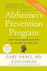 The Alzheimers Prevention Program - Gary Small ; Gigi Vorgan - 9780761172222