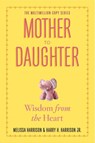 Mother to Daughter - Melissa Harrison ; Harry H. Harrison - 9780761174875