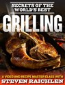 Secrets of the World’s Best Grilling - Steven Raichlen - 9780761175667
