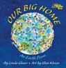 Our Big Home: An Earth Poem - Linda Glaser - 9780761317760