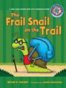 #4 the Frail Snail on the Trail: A Long Vowel Sounds Book with Consonant Blends - Brian P. Cleary - 9780761342038