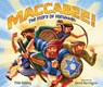 Maccabee!: The Story of Hanukkah - Tilda Balsley - 9780761345084