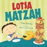 Lotsa Matzah - Tilda Balsley - 9780761366294