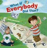What If Everybody Did That? - Ellen Javernick - 9780761456865