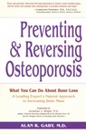Preventing and Reversing Osteoporosis - Alan Gaby - 9780761500223