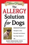 The Allergy Solution for Dogs - Shawn Messonnier - 9780761526728