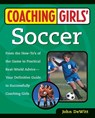 Coaching Girls' Soccer - John DeWitt - 9780761532491