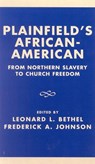 Plainfield's African-American - Leonard L Bethel ; Frederick A. Johnson - 9780761808480