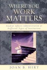 Where You Work Matters - Joan B. Hirt - 9780761834236