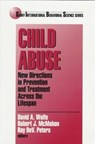 Child Abuse - DAVID A. WOLFE ; ROBERT J.,  PhD McMahon ; Ray Dev. Peters - 9780761910961