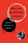 Media and the Restyling of Politics - John Corner ; Dick Pels - 9780761949206