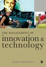 The Management of Innovation and Technology - John Howells - 9780761970248