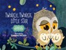 Twinkle, Twinkle, Little Star - Florence Weiser - 9780762461820