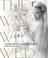 The Way We Wed - Kimberly Chrisman-Campbell - 9780762470280
