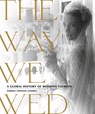 The Way We Wed - Kimberly Chrisman-Campbell - 9780762470303