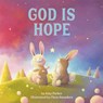 God Is Hope - Amy Parker - 9780762471164