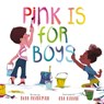 Pink Is for Boys - Robb Pearlman - 9780762475520