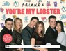 Friends: You're My Lobster - Micol Ostow - 9780762480586