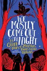 We Mostly Come Out at Night - Rob Costello - 9780762483198