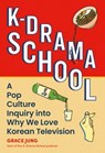 K-Drama School - Grace Jung - 9780762485727