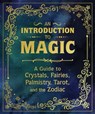 An Introduction to Magic - Eugene Fletcher ; Mikaila Adriance ; Nikki Van De Car ; Pliny T Young - 9780762487691