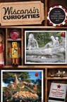 Wisconsin Curiosities - Michael Feldman ; Diana Cook - 9780762748181