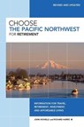 Choose the Pacific Northwest for Retirement - John Howells ; Richard Harris - 9780762751839