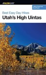 Best Easy Day Hikes Utah's High Uintas - Jeffrey Probst ; Brad Probst - 9780762766000
