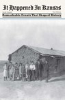 It Happened in Kansas - Sarah Smarsh - 9780762766444